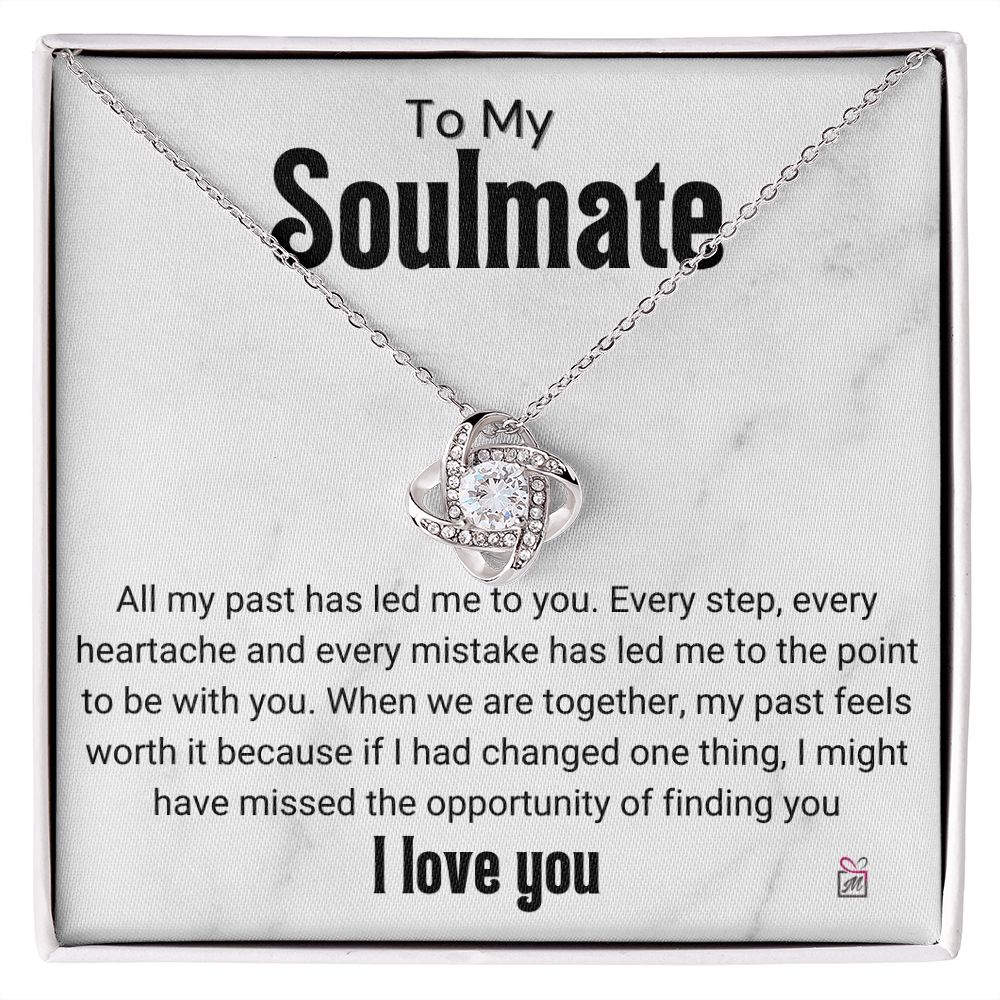 To Soulmate - Everything Has Led Me To You - Love Knot Necklace