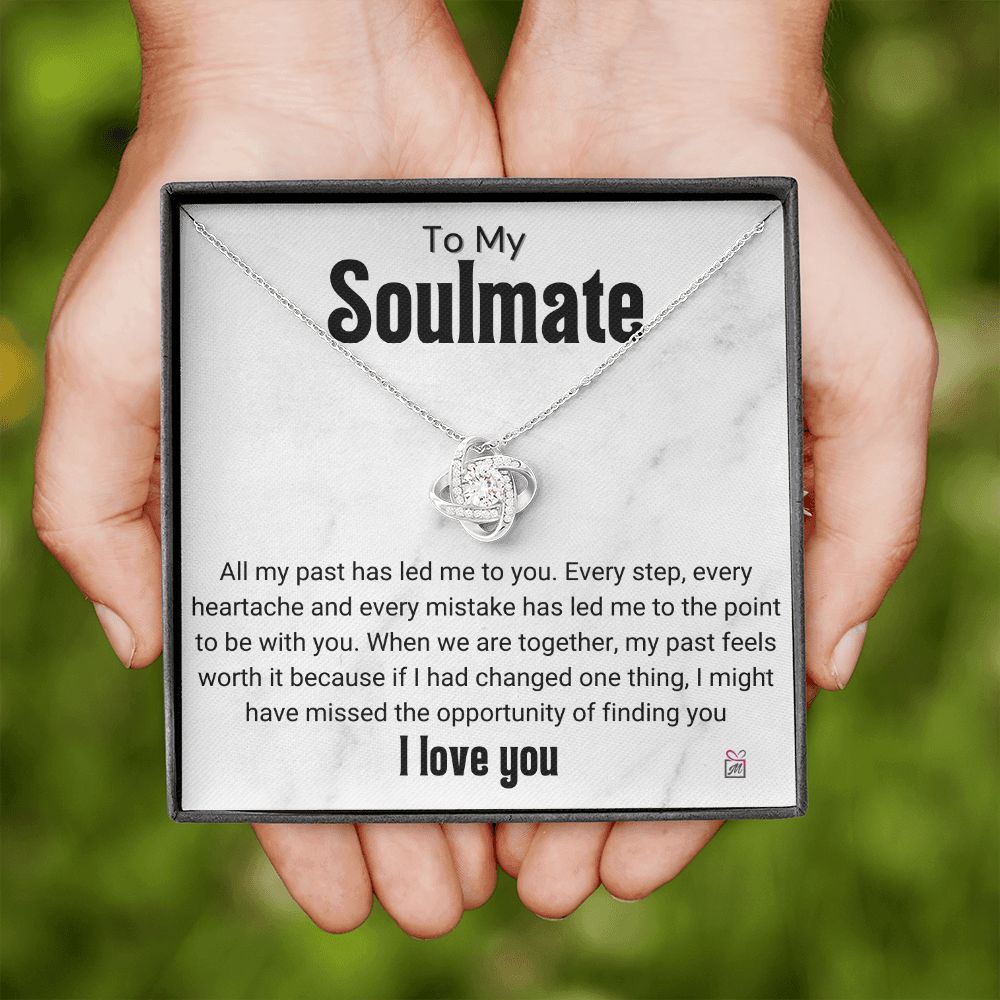 To Soulmate - Everything Has Led Me To You - Love Knot Necklace