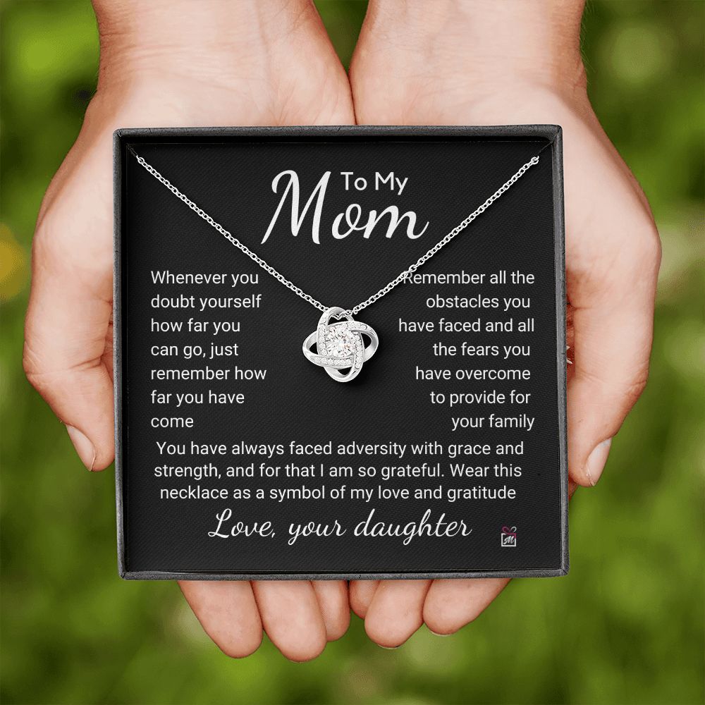 To Mom - How Far You Have Come - Love Knot Necklace