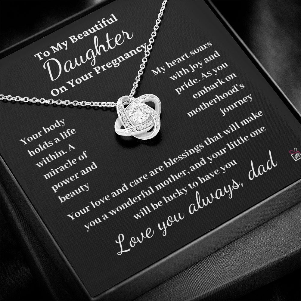 To Pregnant Daughter, from Dad - A Miracle Of Power And Beauty - Love Knot Necklace