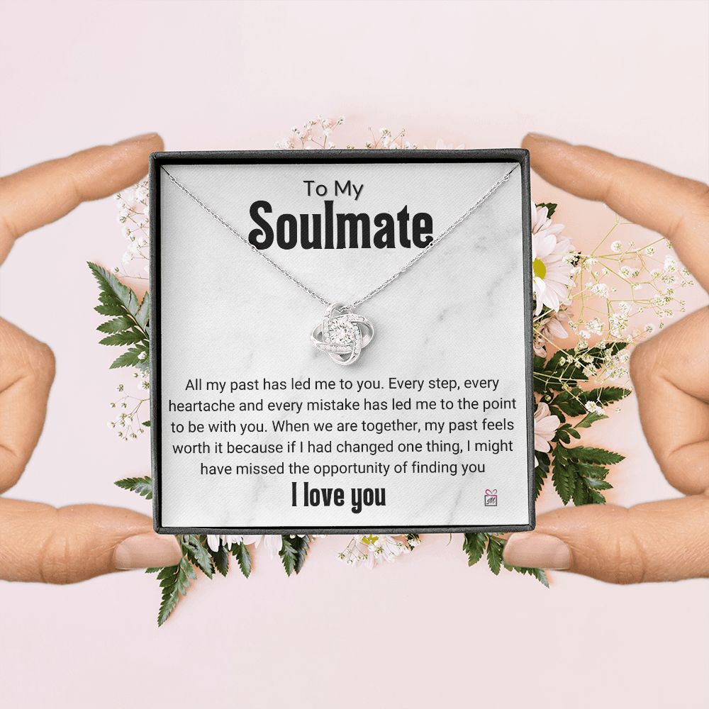 To Soulmate - Everything Has Led Me To You - Love Knot Necklace