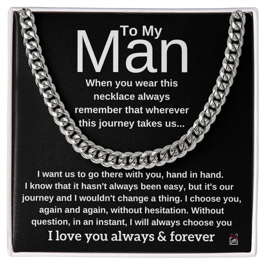 To My Man - I Choose You -  Cuban Chain