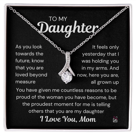 To Daughter, from Mom - It Feels Only Yesterday - Alluring Beauty Necklace- PM0100