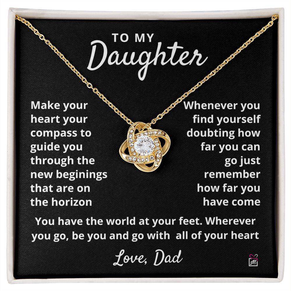 To Daughter, from Dad - Your Compass - Love Knot Necklace - PM0106