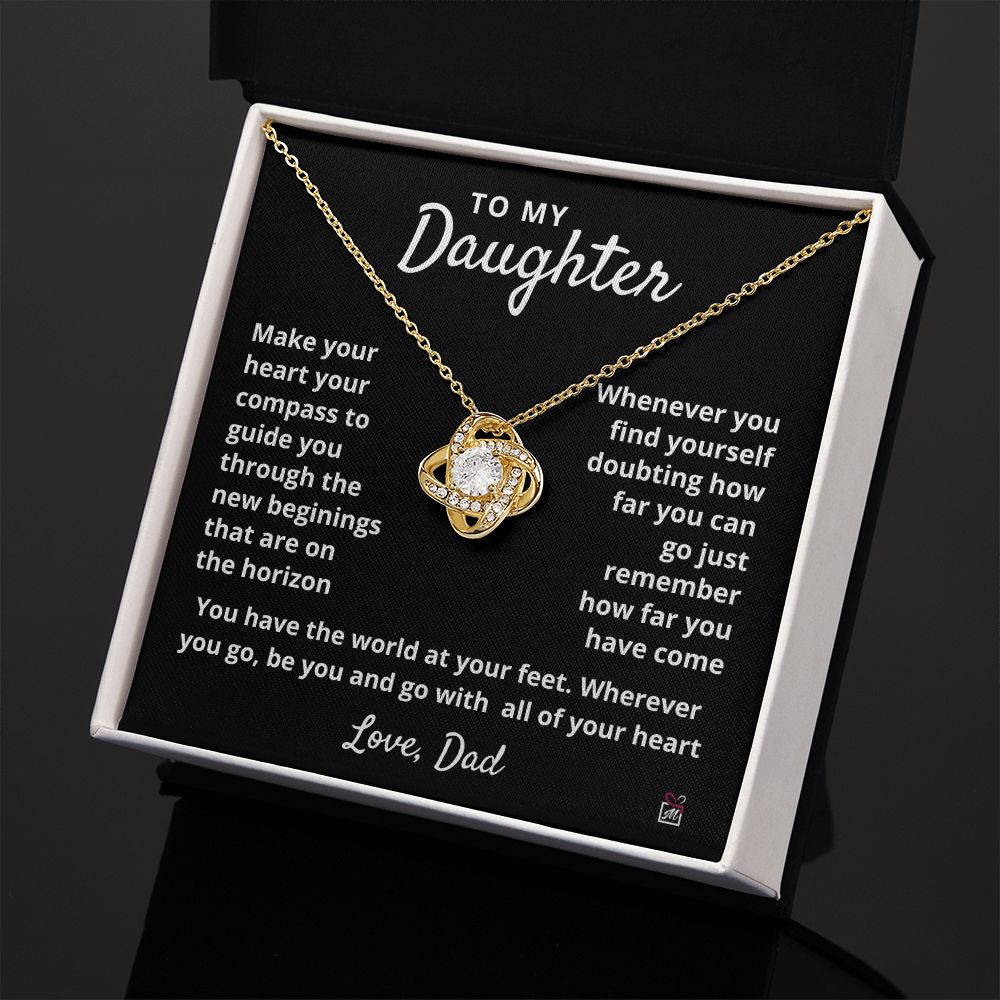 To Daughter, from Dad - Your Compass - Love Knot Necklace - PM0106