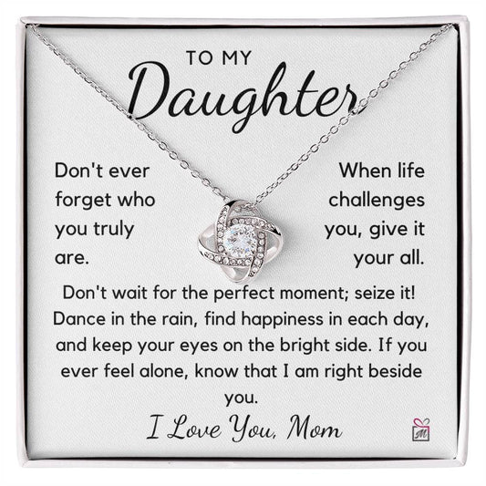 To Daughter from Mom - Give Your All - Love Knot Necklace - PM0166