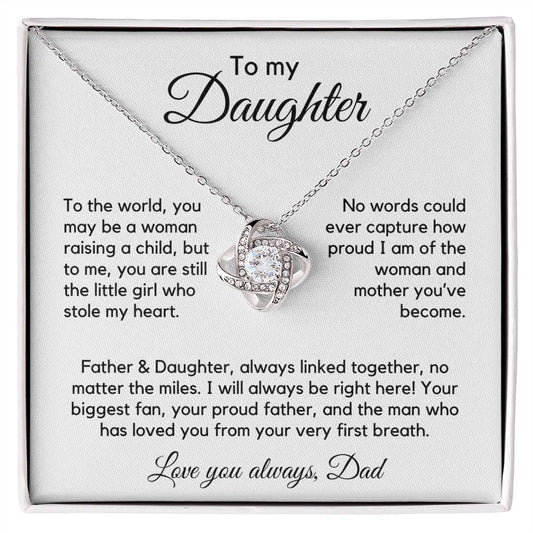 To Daughter from Dad - To Me You Are Still The Little Girl - Love Knot Necklace - PM0308