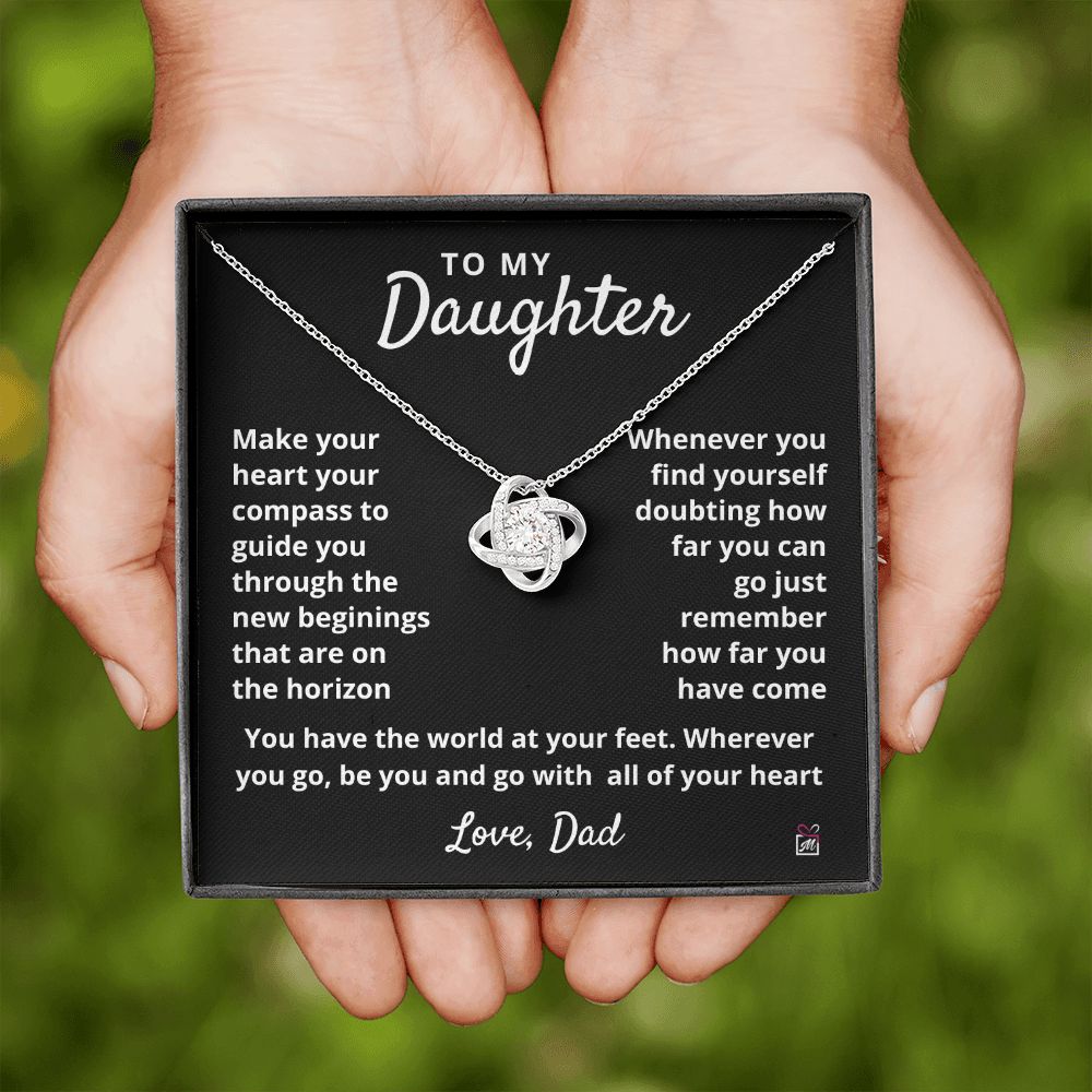 To Daughter, from Dad - Your Compass - Love Knot Necklace - PM0106