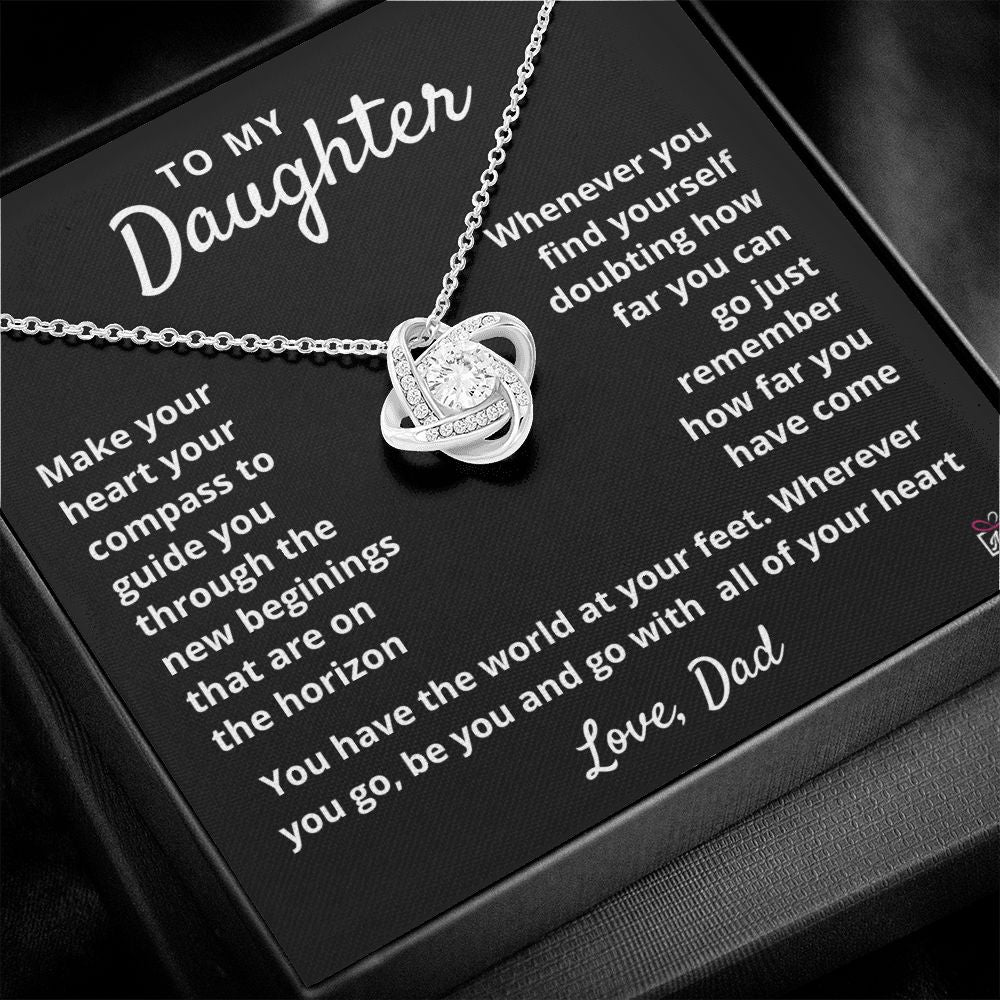 To Daughter, from Dad - Your Compass - Love Knot Necklace - PM0106