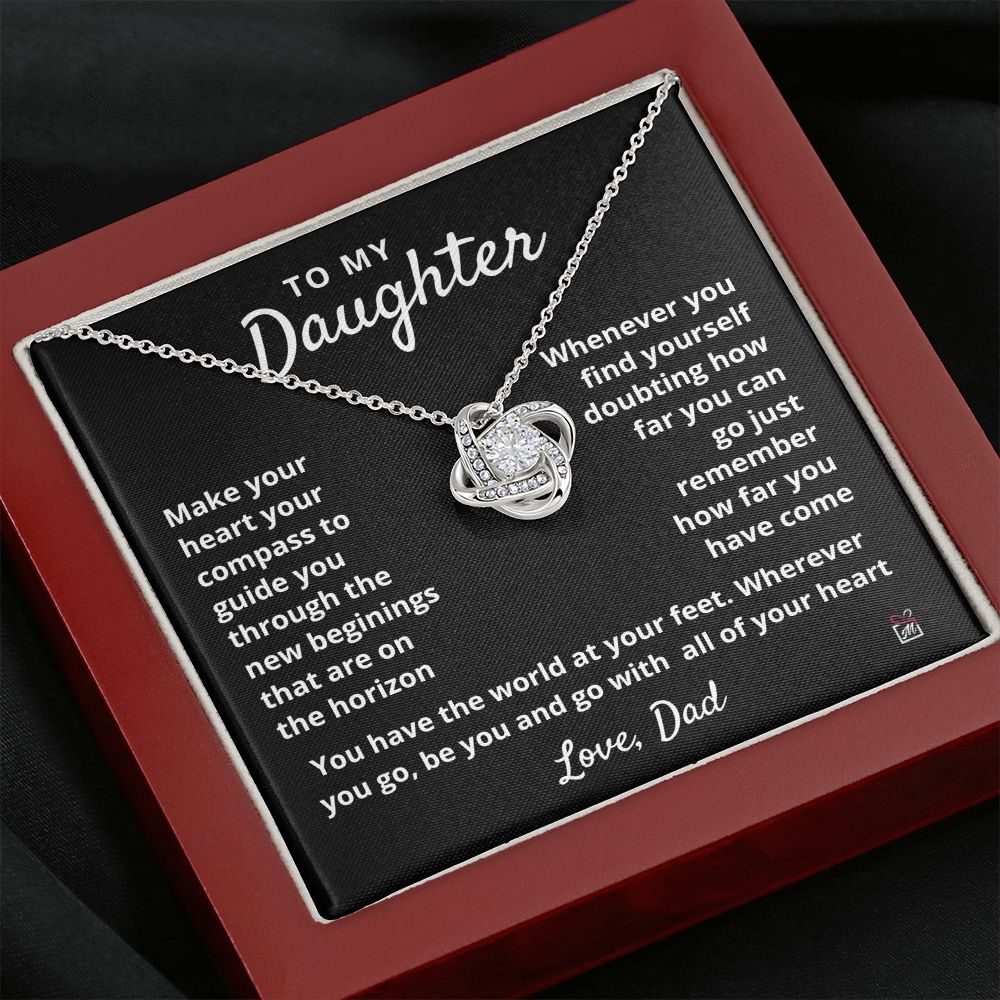 To Daughter, from Dad - Your Compass - Love Knot Necklace - PM0106