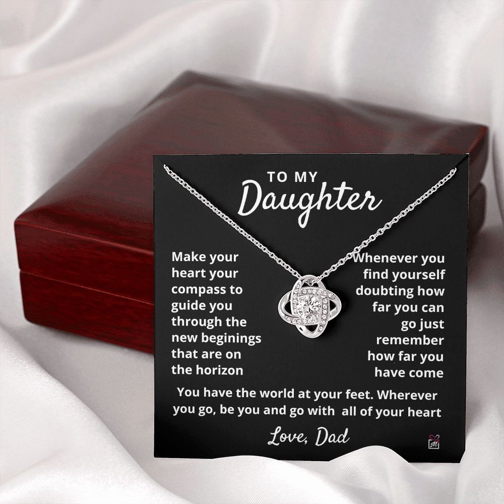 To Daughter, from Dad - Your Compass - Love Knot Necklace - PM0106