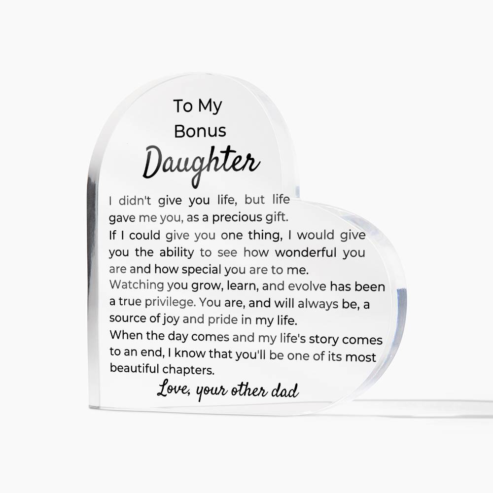 To Bonus Daughter, from Dad - Life Gave Me You - Heart Acrylic Plaque - PM0233