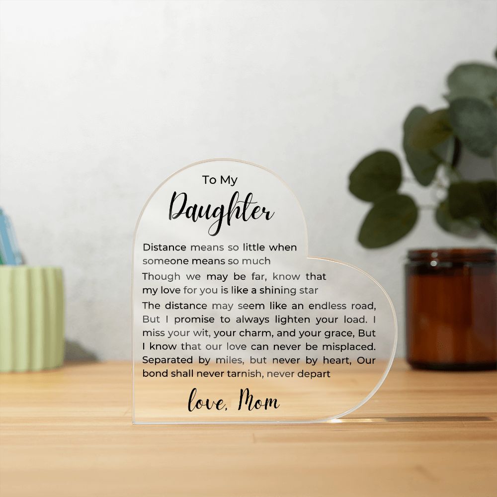 To Daughter, from Mom- Acrylic Plaque - No Distance - PM0138