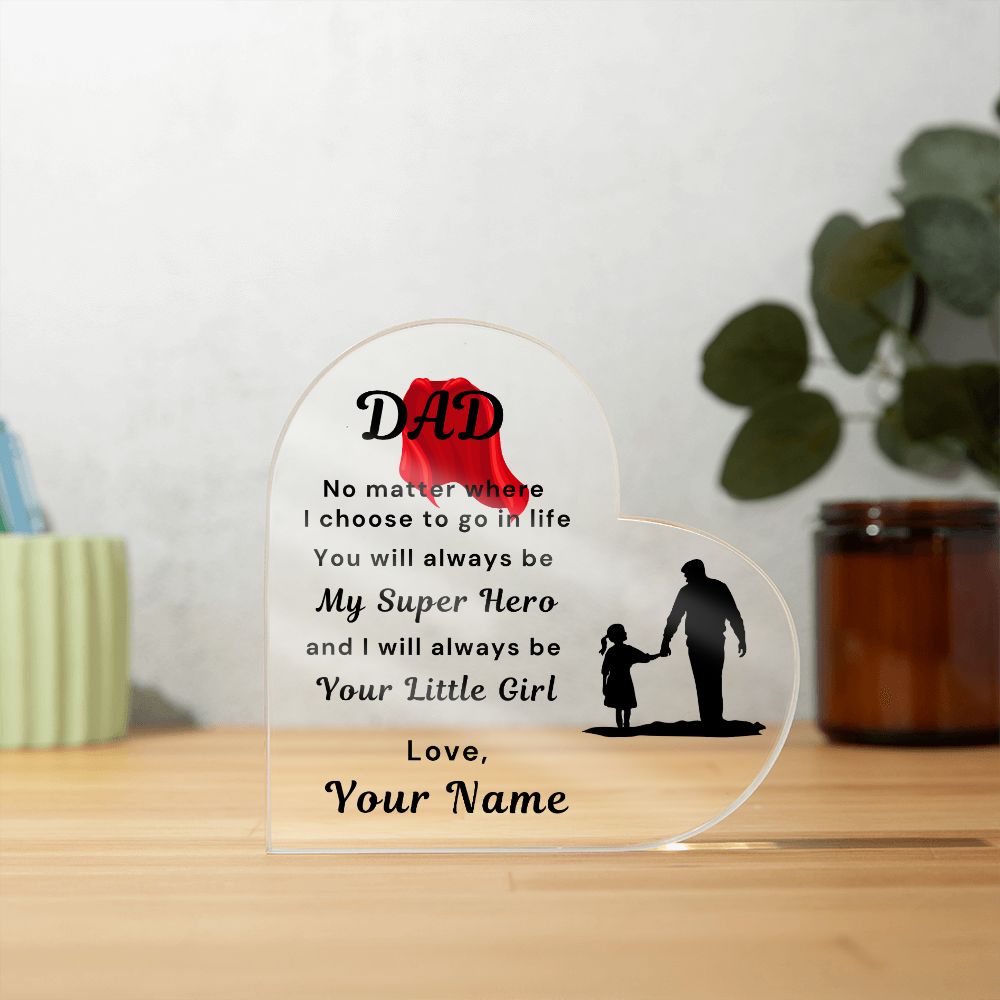 To Dad, from Daughter - Personalized Heart Acrylic Plaque - You Are My Super Hero - PM096