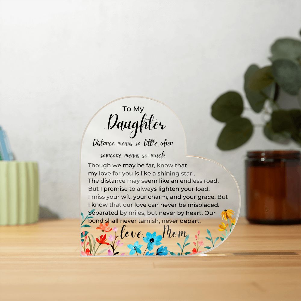 To Daughter, from Mom- Acrylic Plaque - No Distance - PM0140