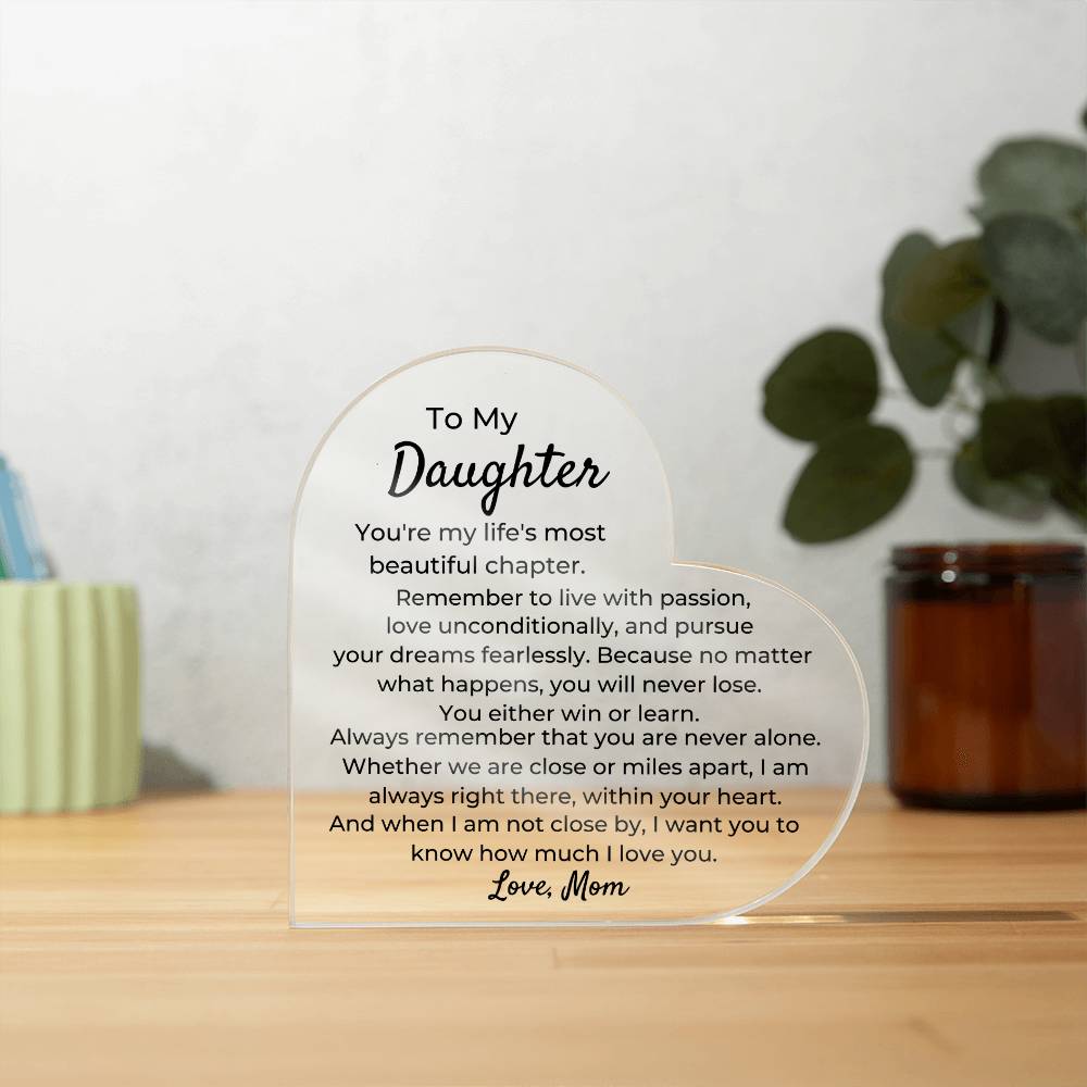 To Daughter, from Mom - You Will Never Lose - Heart Acrylic Plaque - PM0235