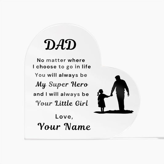 To Dad, from Daughter - Personalized Heart Acrylic Plaque - You Are My Super Hero - PM0102