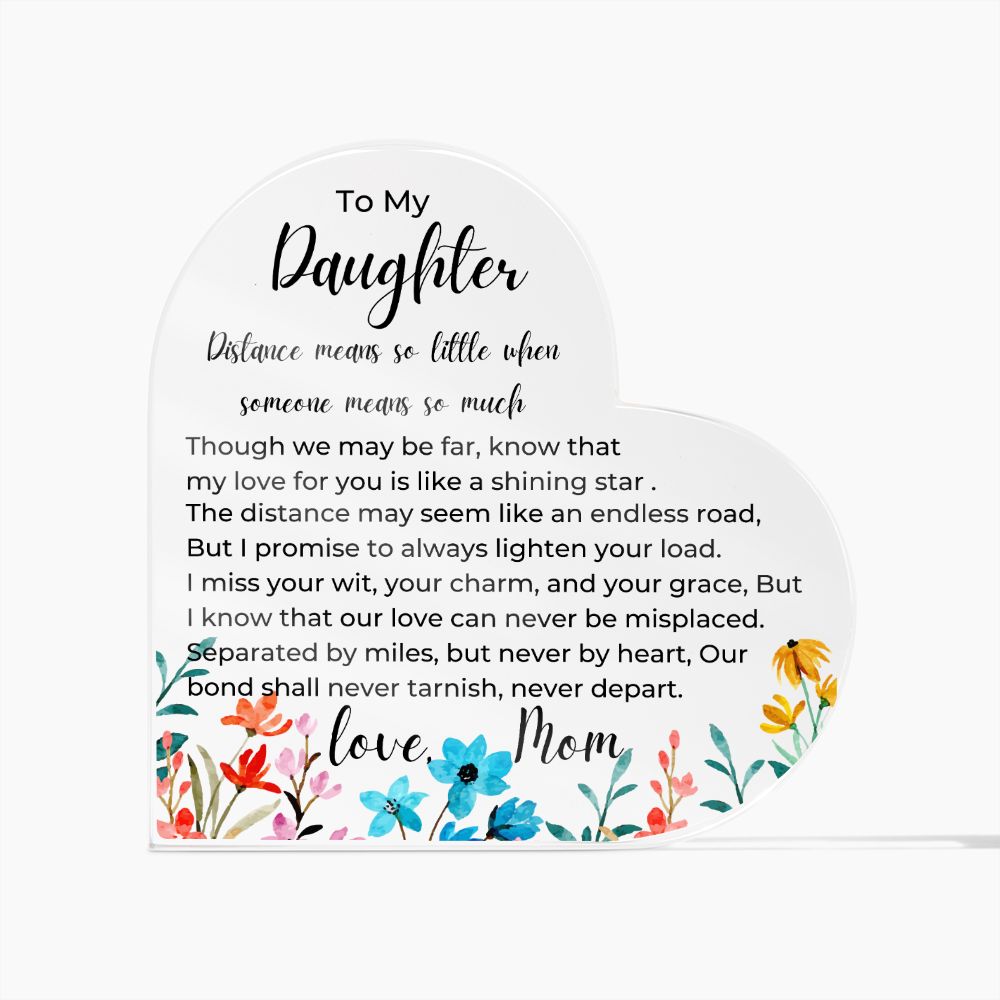 To Daughter, from Mom- Acrylic Plaque - No Distance - PM0140