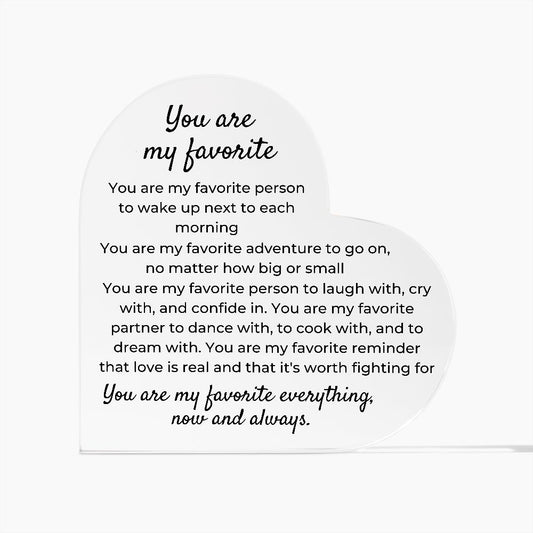 To Soulmate- Acrylic Plaque - You Are My Favorite - PM0141