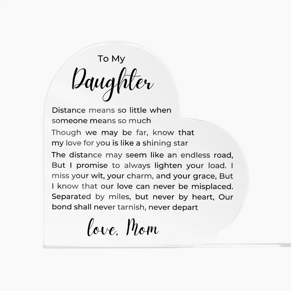 To Daughter, from Mom- Acrylic Plaque - No Distance - PM0138