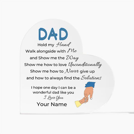 To Dad, from Son - Personalized Heart Acrylic Plaque - Show Me The Way - PM0103