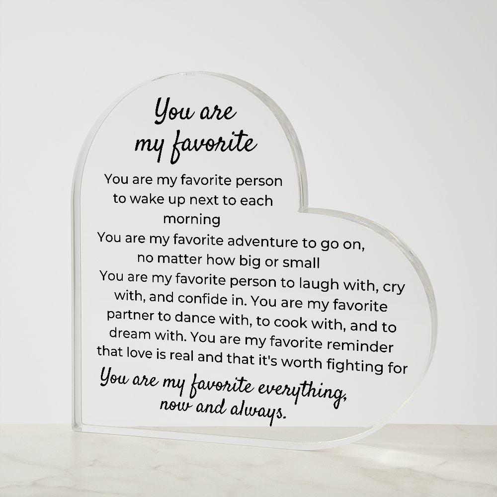 To Soulmate- Acrylic Plaque - You Are My Favorite - PM0141