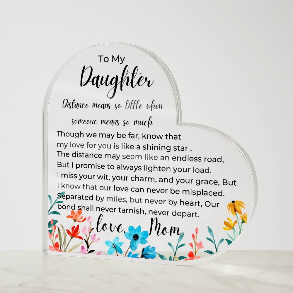 To Daughter, from Mom- Acrylic Plaque - No Distance - PM0140