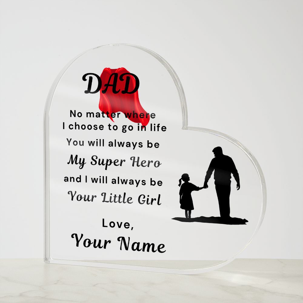 To Dad, from Daughter - Personalized Heart Acrylic Plaque - You Are My Super Hero - PM096