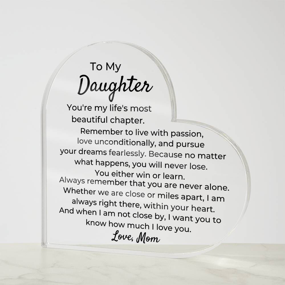 To Daughter, from Mom - You Will Never Lose - Heart Acrylic Plaque - PM0235