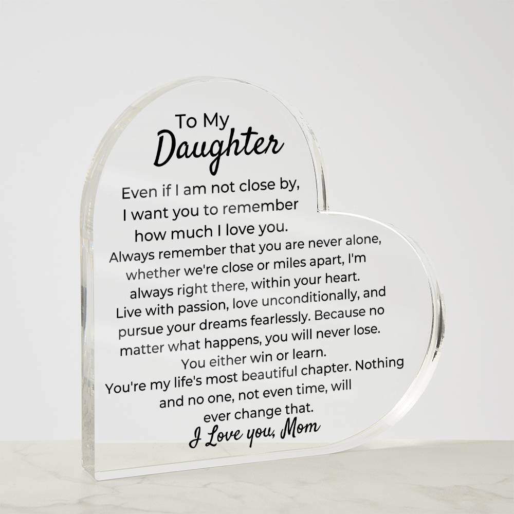 To Daughter, from Mom - You Will Never Lose - Heart Acrylic Plaque - PM0242