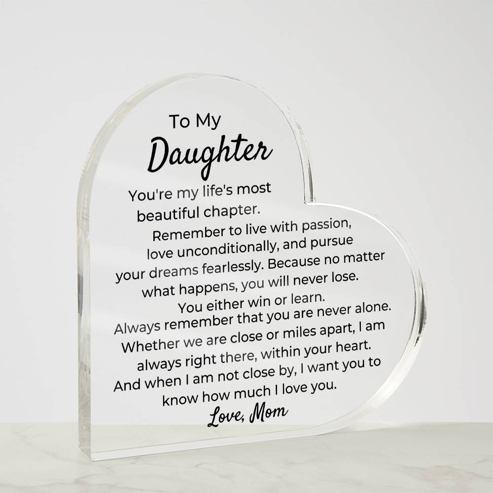 To Daughter, from Mom - You Will Never Lose - Heart Acrylic Plaque - PM0235