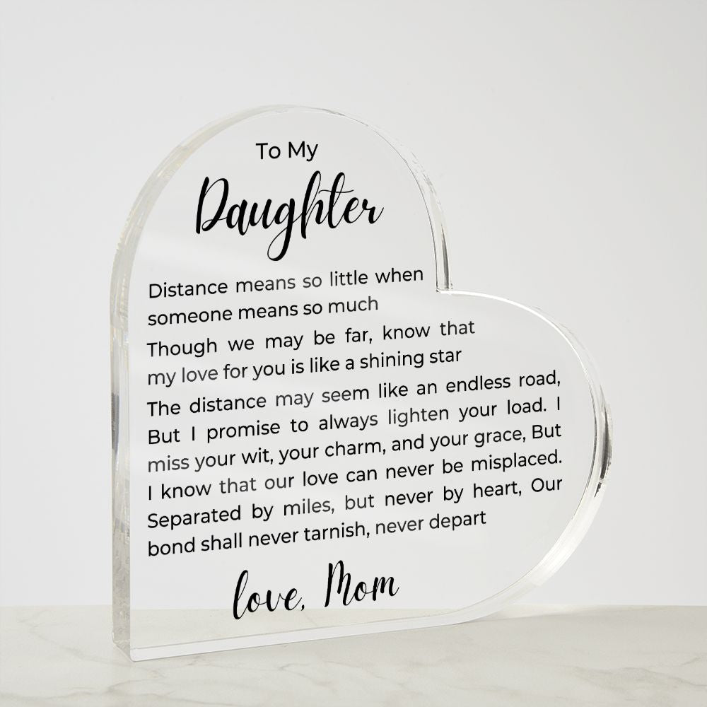 To Daughter, from Mom- Acrylic Plaque - No Distance - PM0138