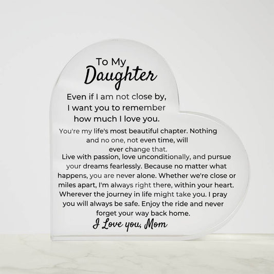 To Daughter, from Mom - My Life's Most Beautiful Chapter - Heart Acrylic Plaque - PM0241