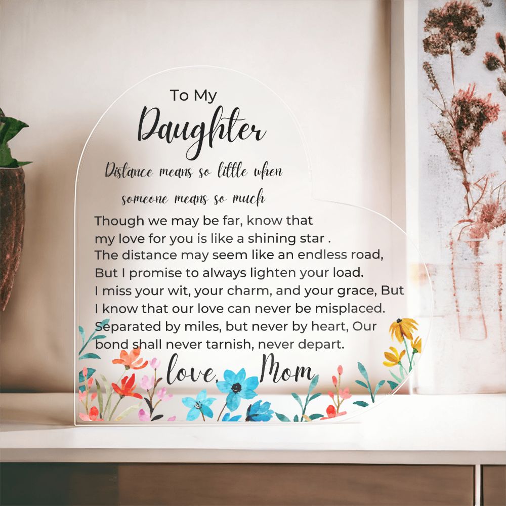 To Daughter, from Mom- Acrylic Plaque - No Distance - PM0140