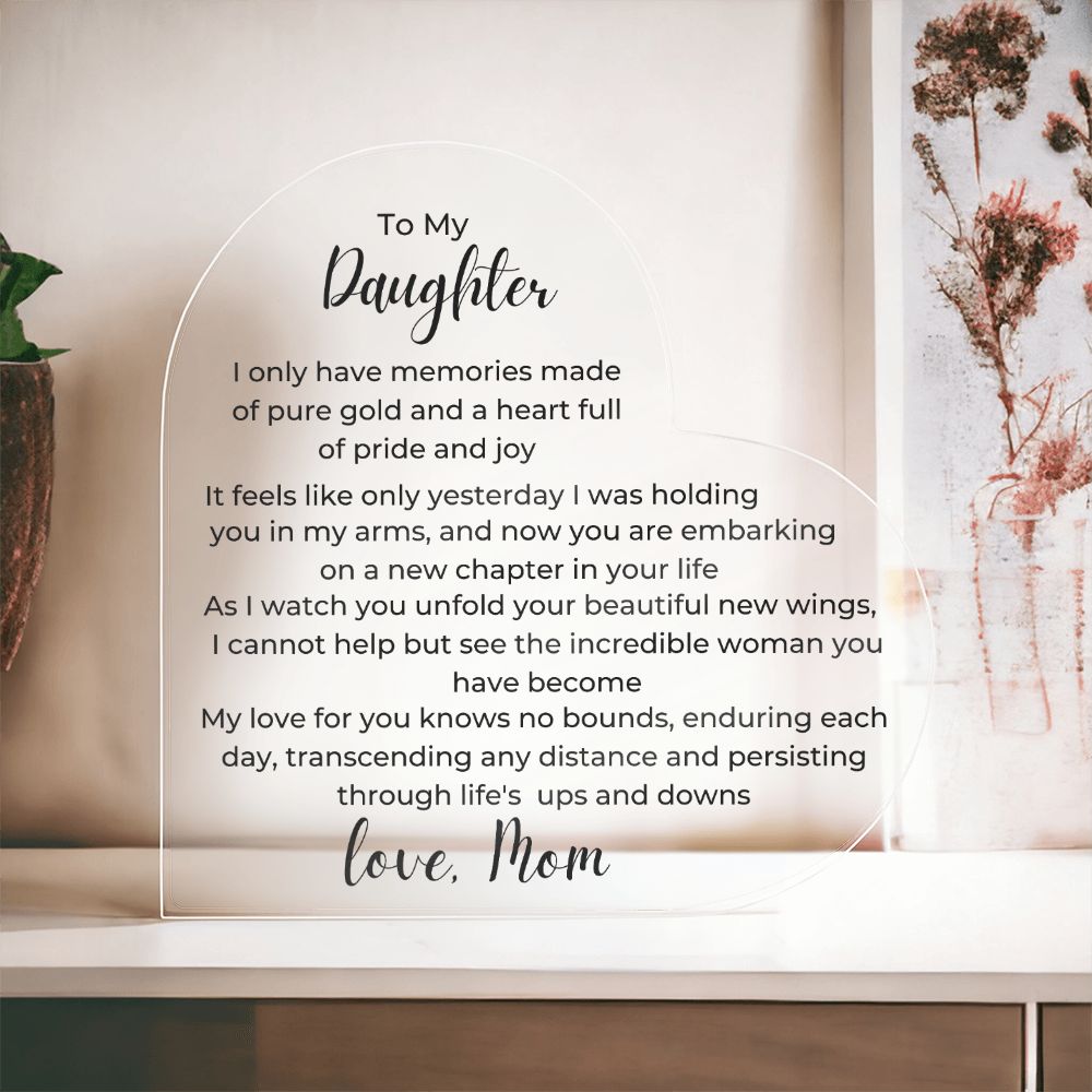 To Daughter, from Mom- Acrylic Plaque - A Heart Full of Pride - PM0136