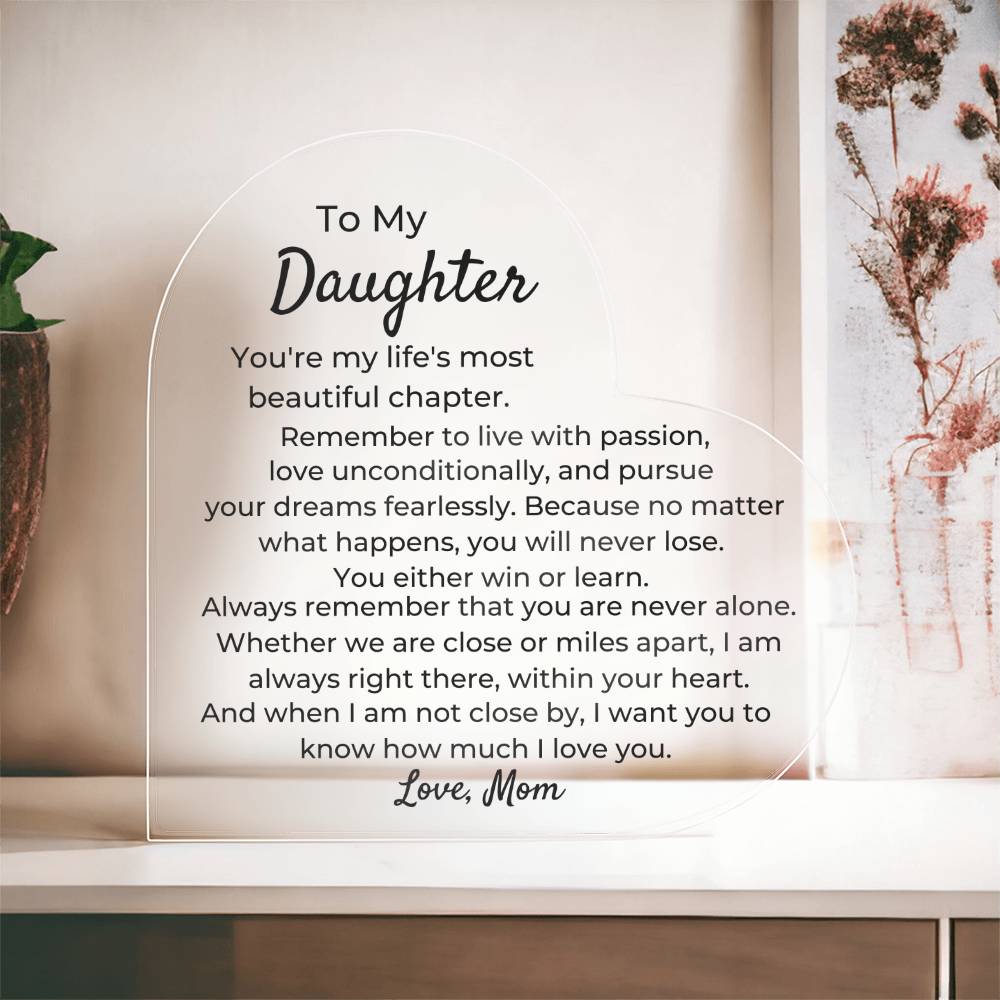 To Daughter, from Mom - You Will Never Lose - Heart Acrylic Plaque - PM0235