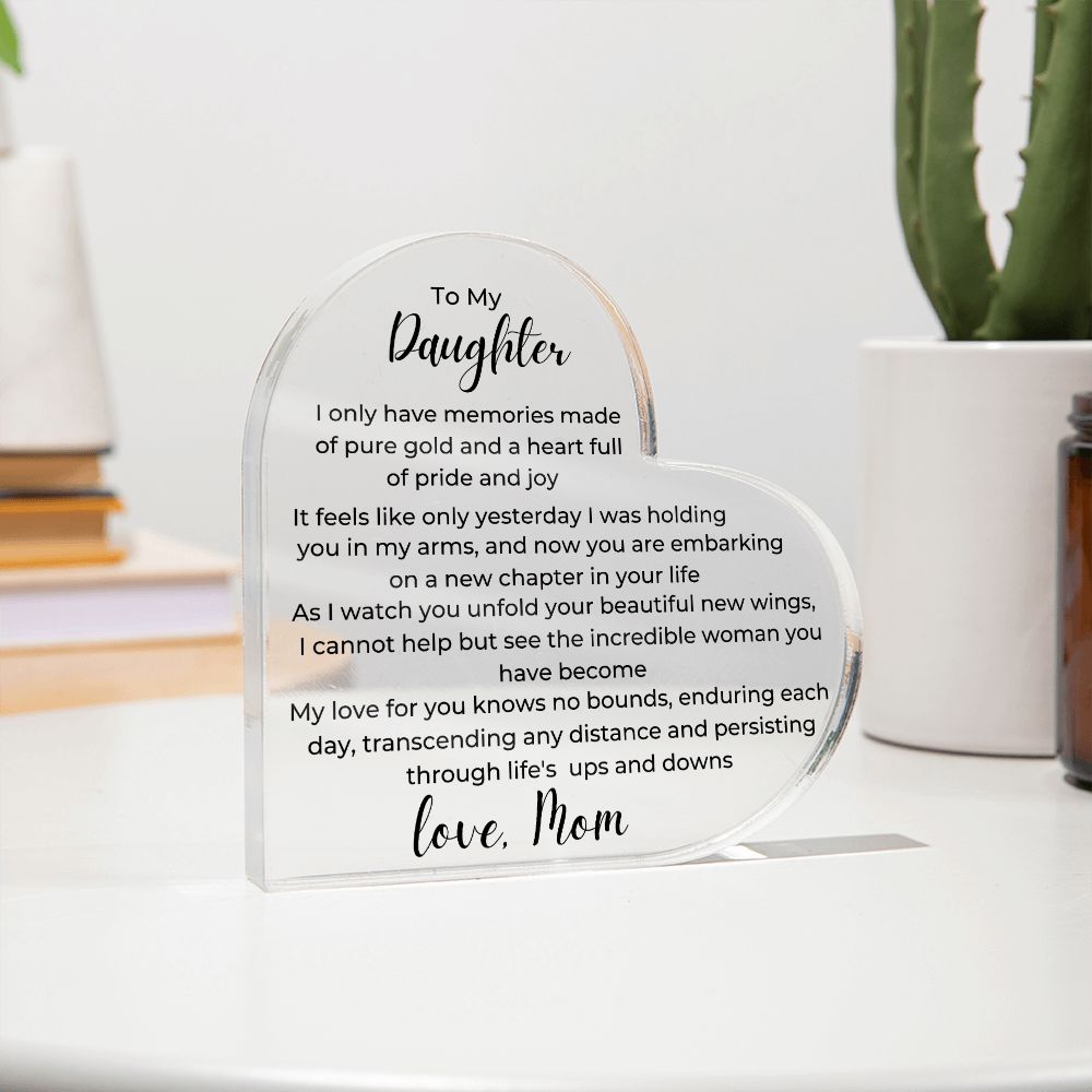 To Daughter, from Mom- Acrylic Plaque - A Heart Full of Pride - PM0136