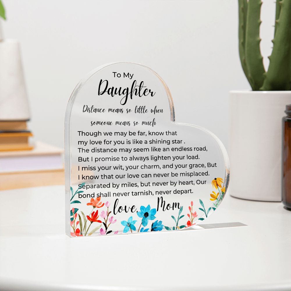 To Daughter, from Mom- Acrylic Plaque - No Distance - PM0140