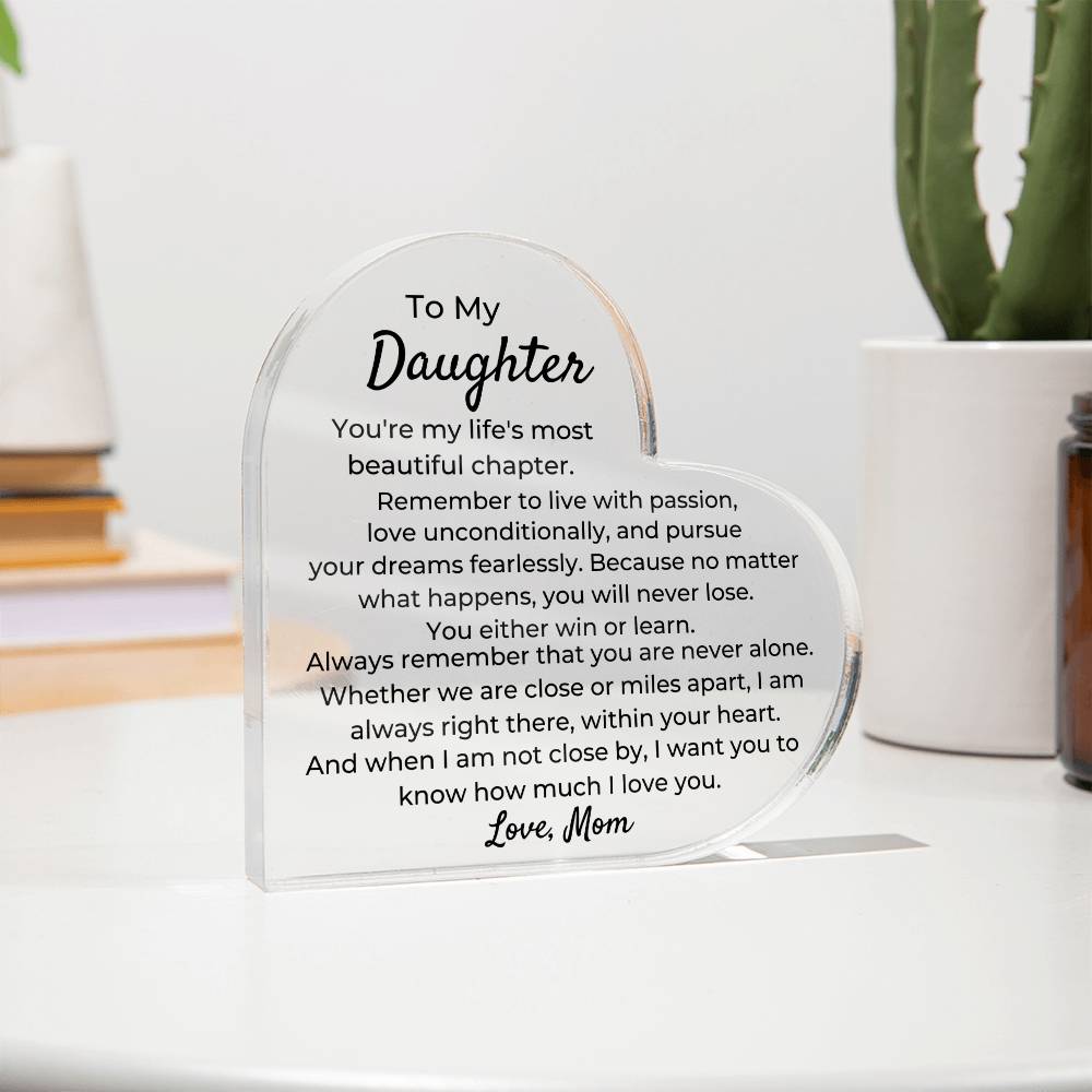 To Daughter, from Mom - You Will Never Lose - Heart Acrylic Plaque - PM0235