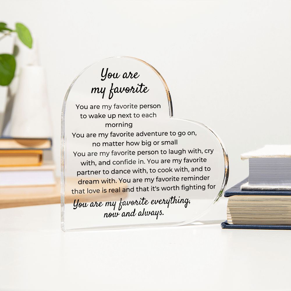 To Soulmate- Acrylic Plaque - You Are My Favorite - PM0141