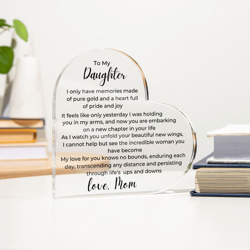 To Daughter, from Mom- Acrylic Plaque - A Heart Full of Pride - PM0136