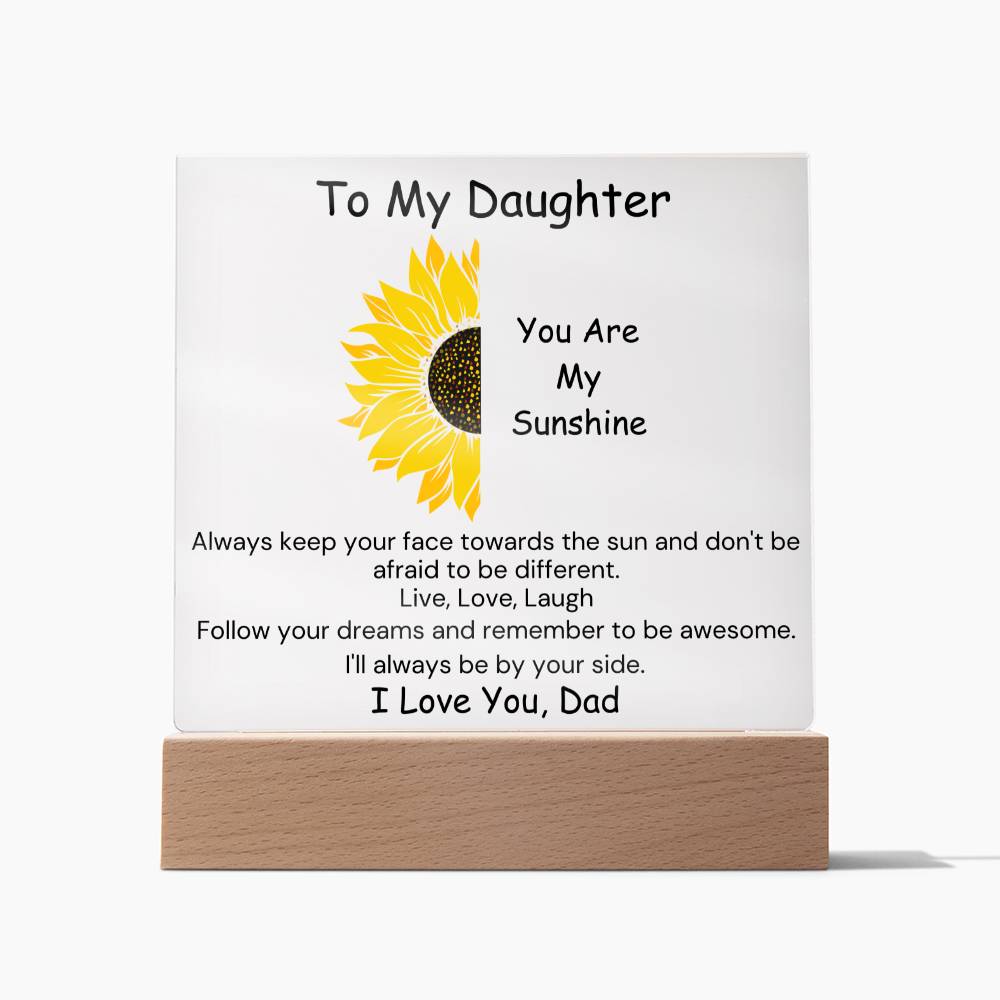 To Daughter, from Dad - You Are My Sunshine - Square Acrylic Plaque - PM0212