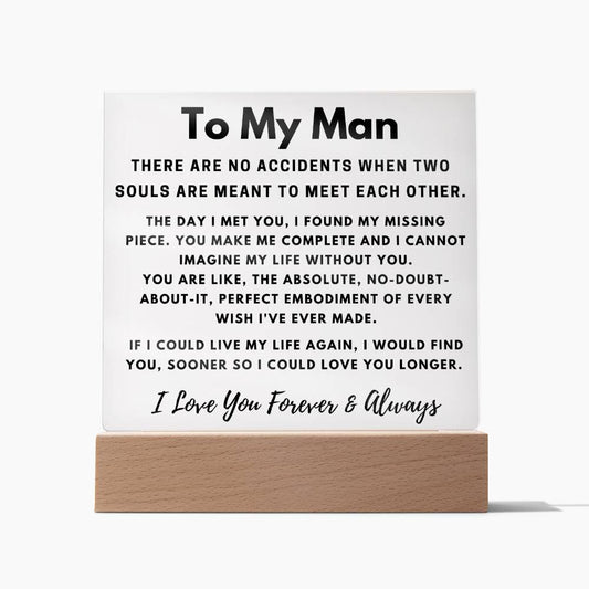 To My Man - No Accidents -  Square Acrylic Plaque - PM0164