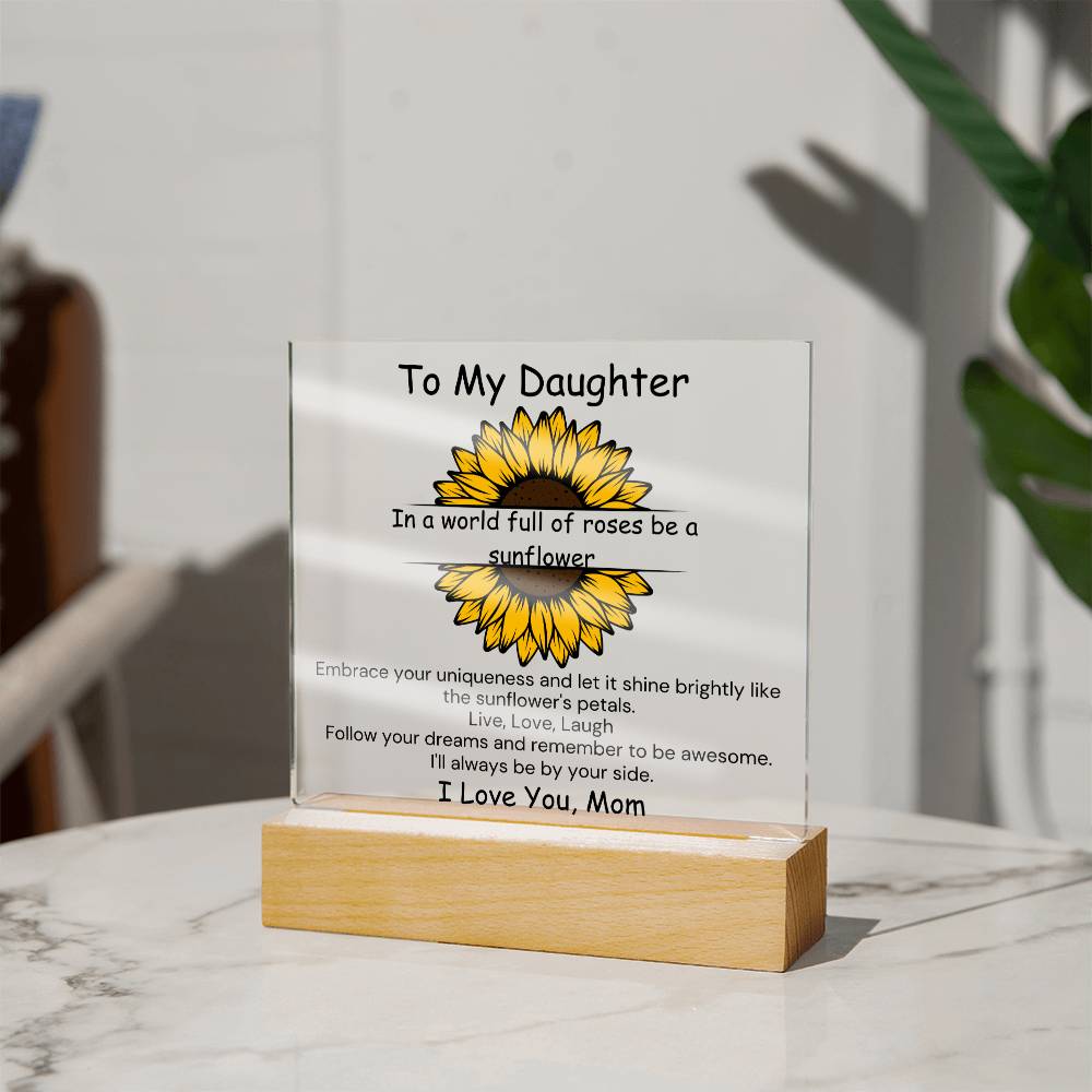 To Daughter, from Mom - Be A Sunflower - Square Acrylic Plaque - PM0180