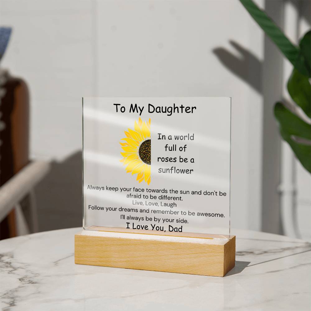 To Daughter, from Dad - Be A Sunflower - Square Acrylic Plaque - PM0201