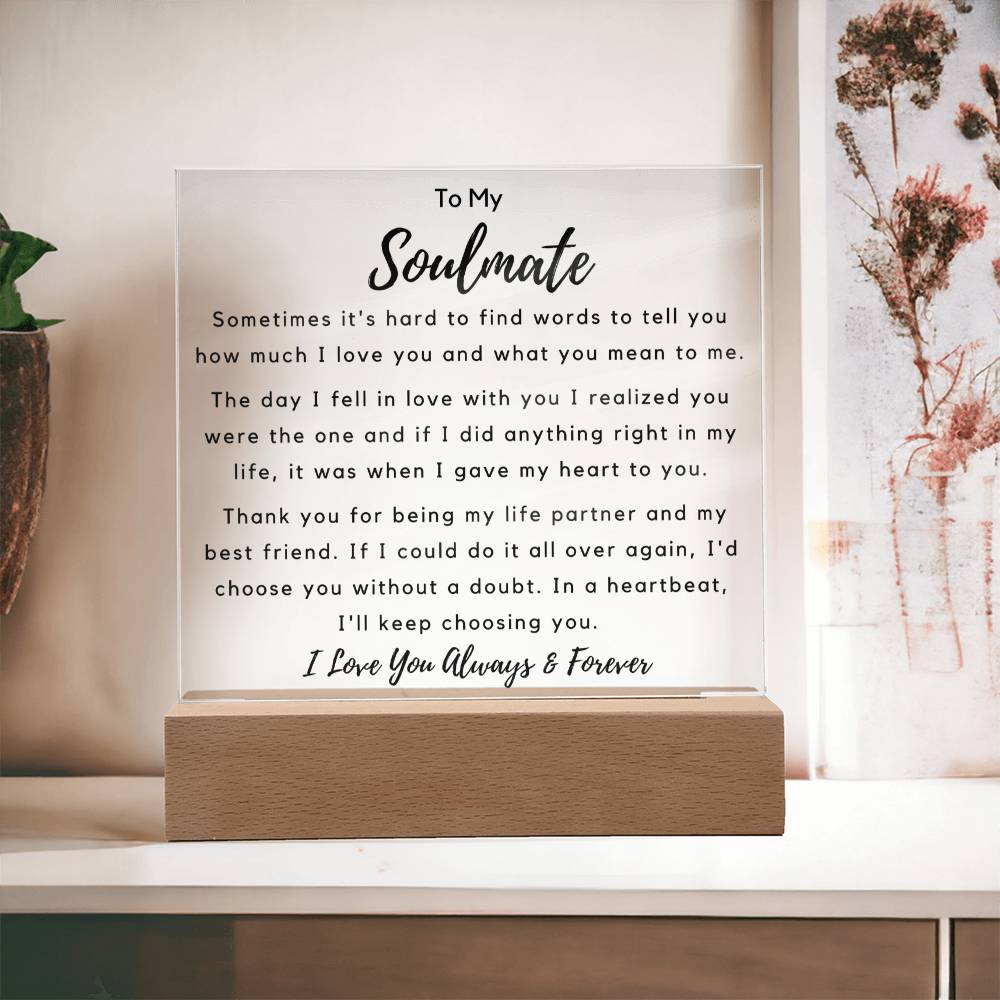 To Soulmate - Square Acrylic Plaque - Hard to Find Words - PM0171