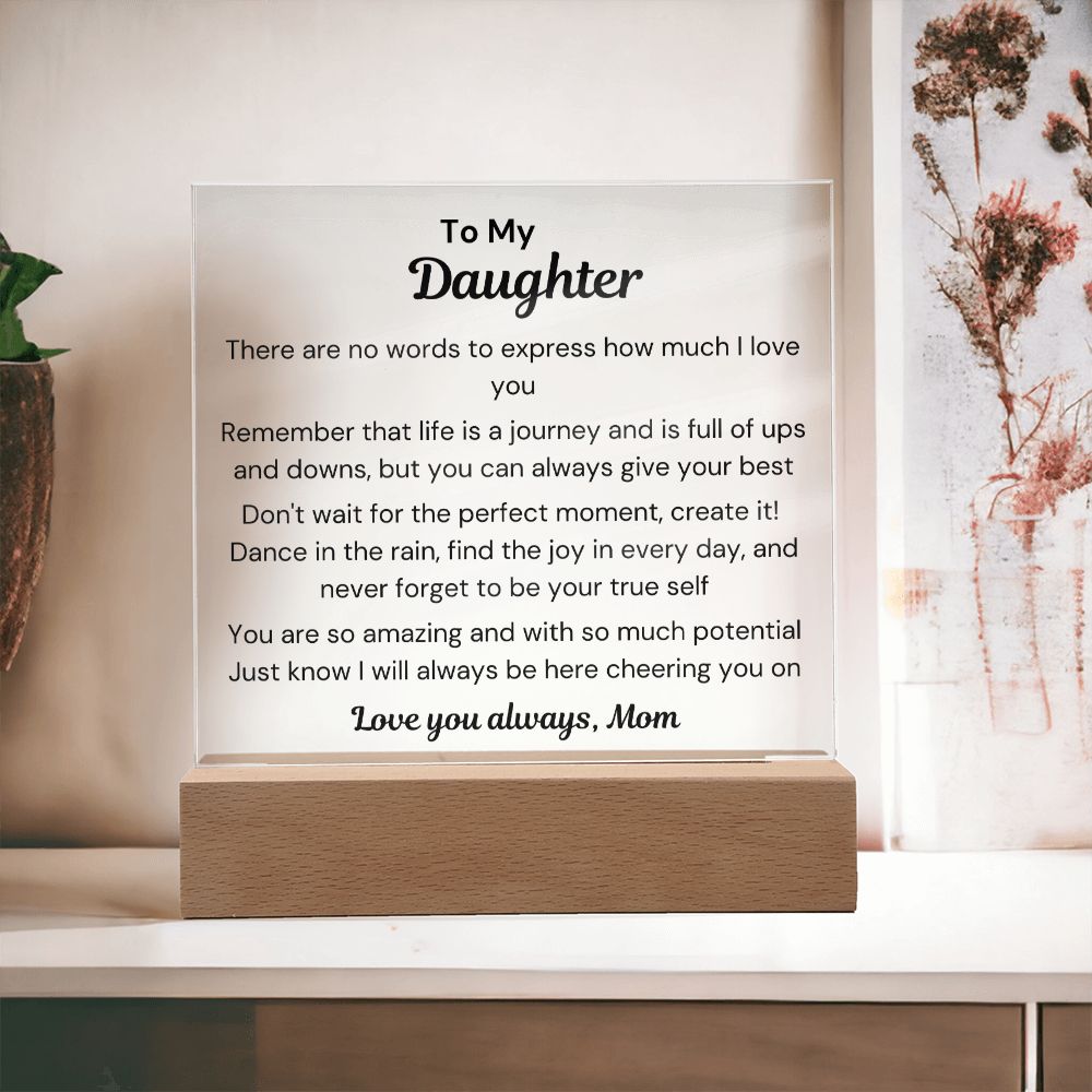 To Daughter, from Mom- Acrylic Plaque - Create That Moment - PM0134