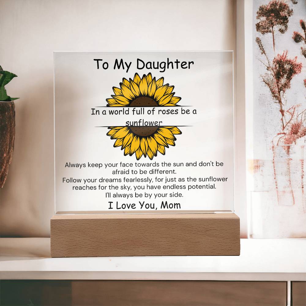 To Daughter, from Mom - Be A Sunflower - Square Acrylic Plaque - PM0178