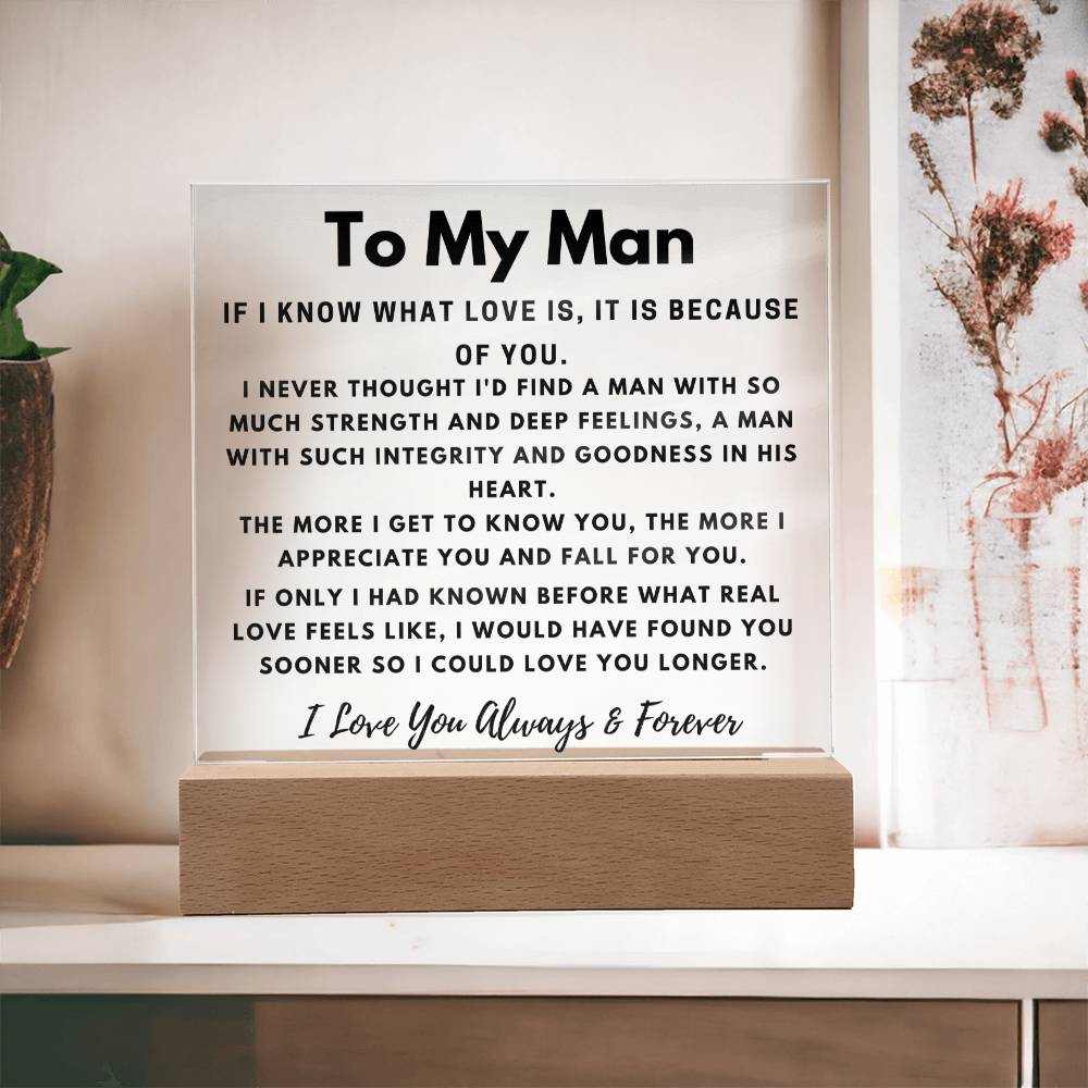 To My Man - If I Know What Love Is - Square Acrylic Plaque - PM0165