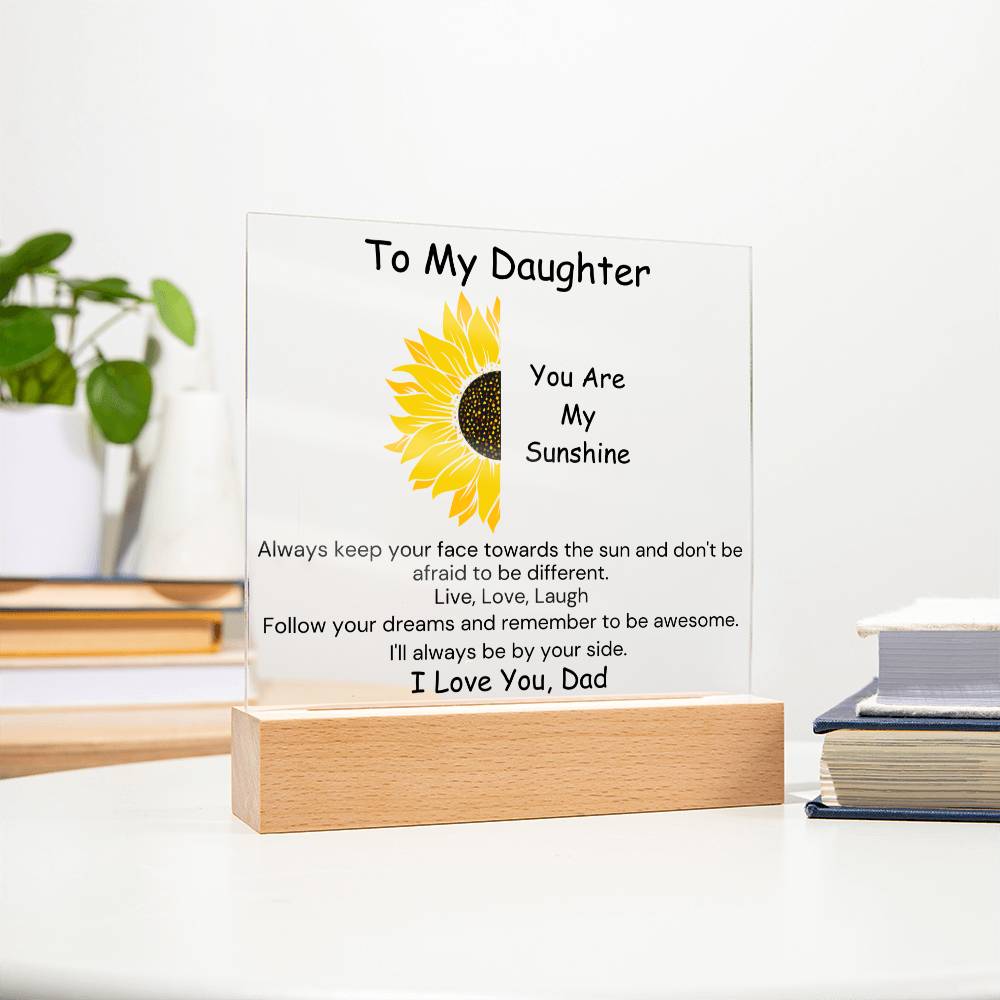 To Daughter, from Dad - You Are My Sunshine - Square Acrylic Plaque - PM0212